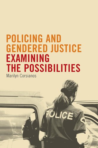 Policing and Gendered Justice: Examining the Possibilities
