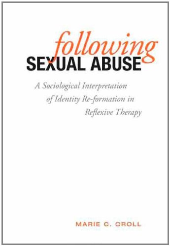 Following Sexual Abuse: A Sociological Interpretation of Identify Reformation in Reflexive Therapy