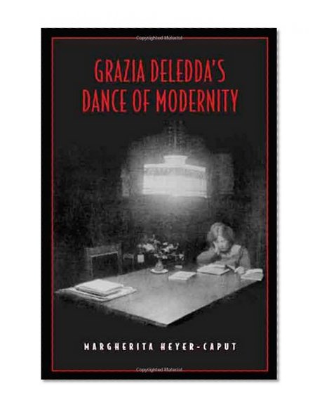 Grazia Deledda's Dance of Modernity (Toronto Italian Studies)