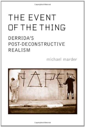 The Event of the Thing: Derrida's Post-Deconstructive Realism
