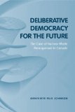 Deliberative Democracy for the Future: The Case of Nuclear Waste Management in Canada (Studies in Comparative Political Economy and Public Policy)