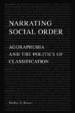 Narrating Social Order: Agoraphobia and the Politics of Classification