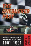 Chequered Pasts: Sports Car Racing and Rallying in Canada, 1951-1991