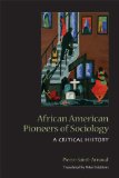 African American Pioneers of Sociology: A Critical History
