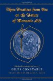 Three Treatises From Bec on the Nature of Monastic Life (Medieval Academy Books)