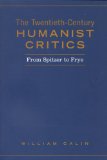 Twentieth-Century Humanist Critics: From Spitzer to Frye