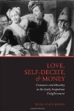 Love, Self-Deceit and Money: Commerce and Morality in the Early Neapolitan Enlightenment (Toronto Italian Studies)