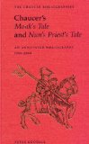 Chaucer's Monk's Tale and Nun's Priest's Tale: An Annotated Bibliography (Chaucer Bibliographies)