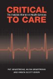 Critical To Care: The Invisible Women in Health Services