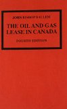 The Oil & Gas Lease in Canada: Fourth Edition