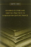 Reading Culture & Writing Practices in Nineteenth-Century France (Studies in Book and Print Culture)