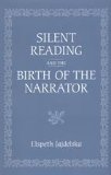 Silent Reading and the Birth of the Narrator (Studies in Book and Print Culture)