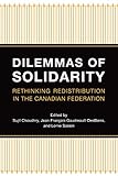 Dilemmas of Solidarity: Rethinking Distribution in the Canadian Federation
