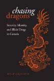 Chasing Dragons: Security, Identity, and Illicit Drugs in Canada