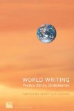 World Writing: Poetics, Ethics, Globalization (Cultural Spaces)