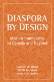 Diaspora by Design: Muslim Immigrants in Canada and Beyond