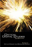 Critical Digital Studies: A Reader