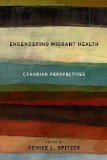 Engendering Migrant Health: Canadian Perspectives
