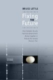 Fixing the Future: How Canada's Usually Fractious Governments Worked Together to Rescue the Canada Pension Plan (Rotman-UTP Publishing)