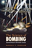 The Science of Bombing: Operational Research in RAF Bomber Command