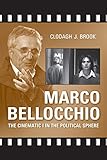 Marco Bellocchio: The Cinematic I in the Political Sphere
