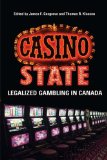 Casino State: Legalized Gambling in Canada