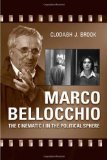 Marco Bellocchio: The Cinematic I in the Political Sphere (Toronto Italian Studies)