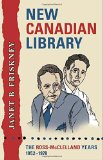 New Canadian Library: The Ross-McClelland Years, 1952-1978 (Studies in Book and Print Culture)