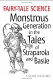 Fairy-Tale Science: Monstrous Generation in the Tales of Straparola and Basile (Toronto Italian Studies)