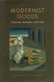 Modernist Goods: Primitivism, the Market and the Gift