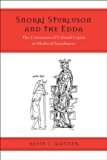 Snorri Sturluson and the Edda: The Conversion of Cultural Capital in Medieval Scandinavia (Toronto Old Norse-Icelandic Series (TONIS))