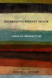 Engendering Migrant Health: Canadian Perspectives