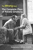 The Wrong Door: The Complete Plays of Natalia Ginzburg (Toronto Italian Studies)
