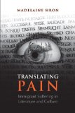 Translating Pain: Immigrant Suffering in Literature and Culture