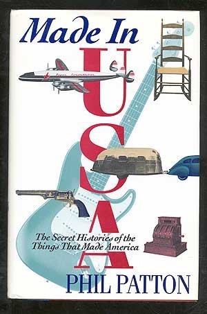 Made in U.S.A.: The Secret Histories of the Things That Made America