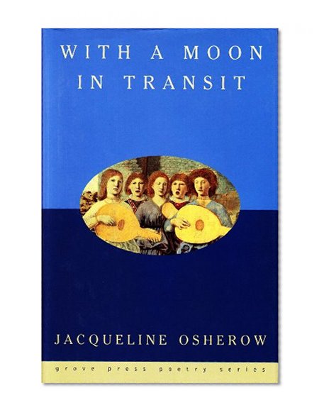 With a Moon in Transit (Grove Press Poetry Series)