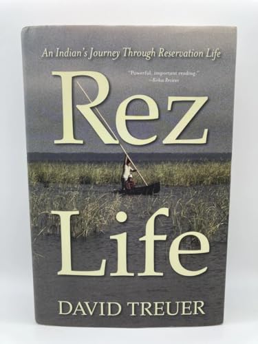 Rez Life: An Indian's Journey Through Reservation Life