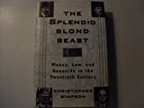 The Splendid Blonde Beast: Money, Law, and Genocide in the Twentieth Century