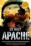 Apache: Inside the Cockpit of the WorldÂ’s Most Deadly Fighting Machine