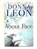About Face (A Commissario Guido Brunetti Mystery)