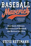 Baseball Maverick : How Sandy Alderson Revolutionized Baseball and Revived the mets