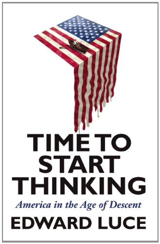 Book Cover Time to Start Thinking: America in the Age of Descent