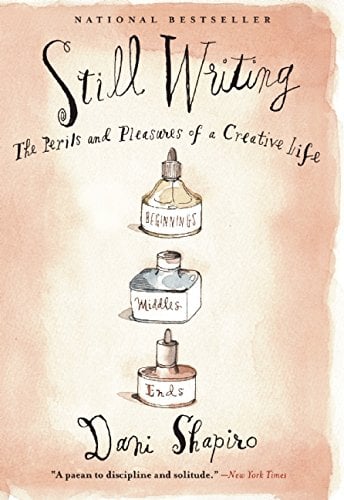Book Cover Still Writing: The Perils and Pleasures of a Creative Life