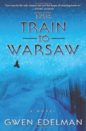 Train to Warsaw, The: A Novel