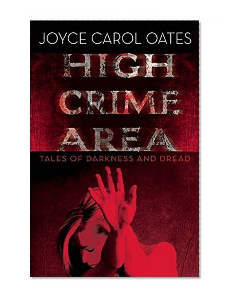 High Crime Area: Tales of Darkness and Dread