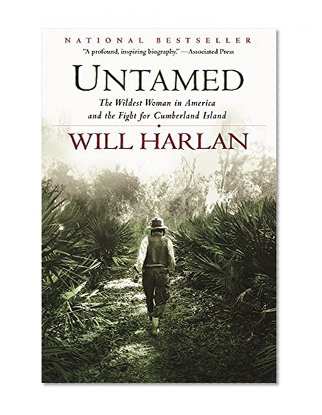 Untamed: The Wildest Woman in America and the Fight for Cumberland Island