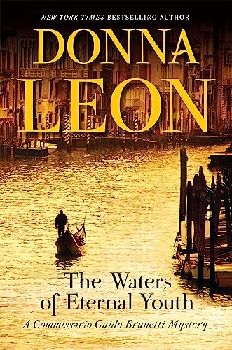 The Waters of Eternal Youth: A Commissario Guido Brunetti Mystery (The Commissario Guido Brunetti Mysteries)