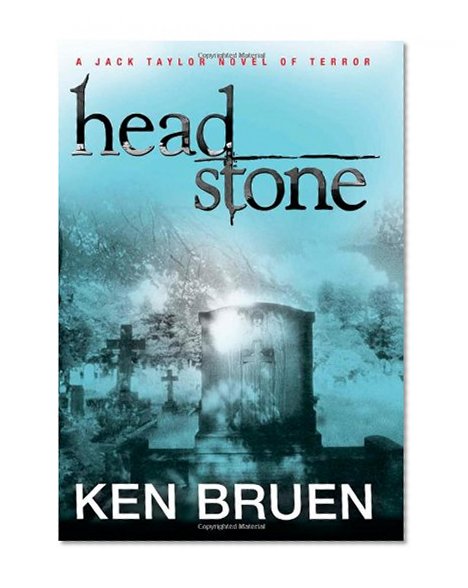 Headstone (Jack Taylor Novel of Terror)