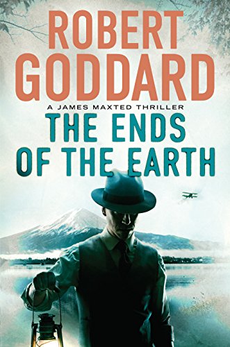 The Ends of the Earth: A James Maxted Thriller (James Maxted Thriller, 2)