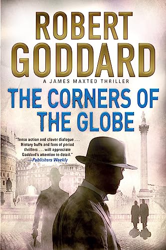 The Corners of the Globe: A James Maxted Thriller (James Maxted Thriller, 2)